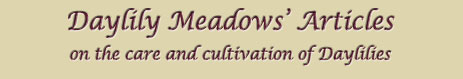 Header: Index of Daylily Meadows' Articles on the Cultivation of Daylilies